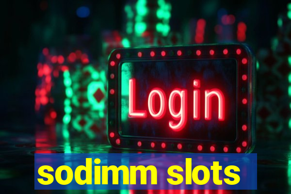 sodimm slots