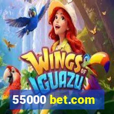 55000 bet.com