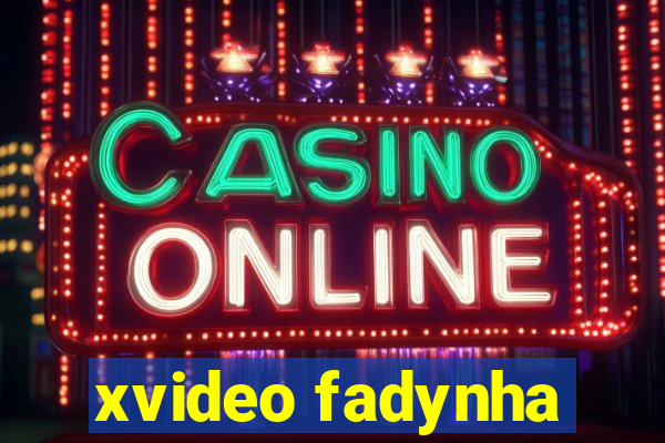 xvideo fadynha