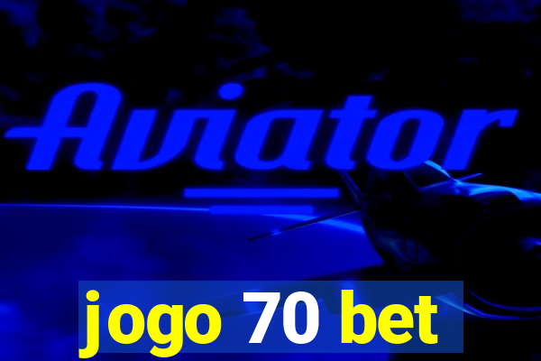 jogo 70 bet