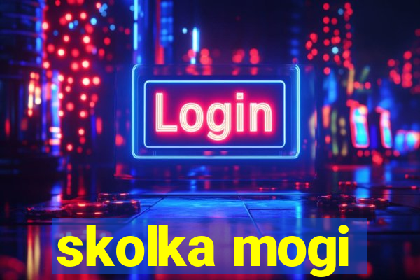 skolka mogi