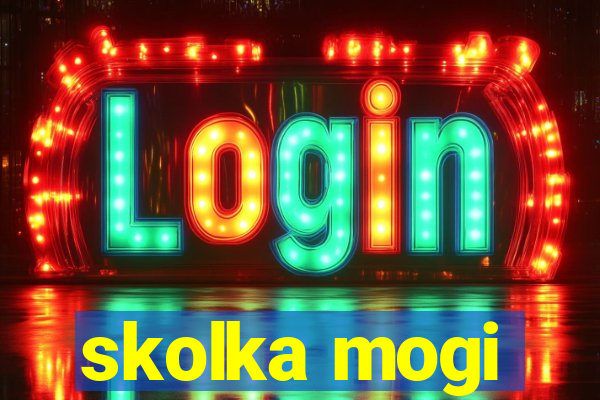 skolka mogi