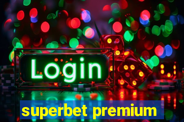 superbet premium