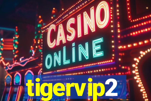 tigervip2