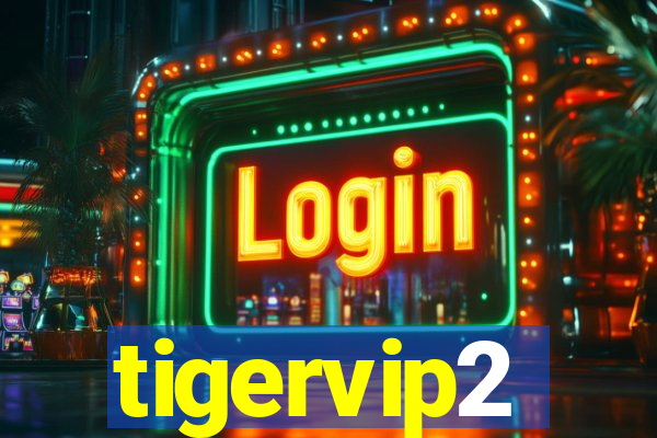 tigervip2