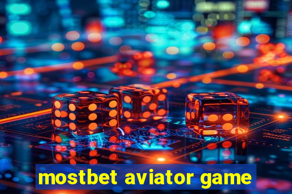 mostbet aviator game