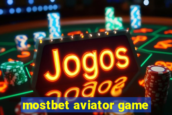 mostbet aviator game