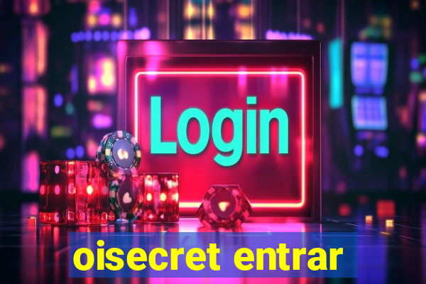 oisecret entrar