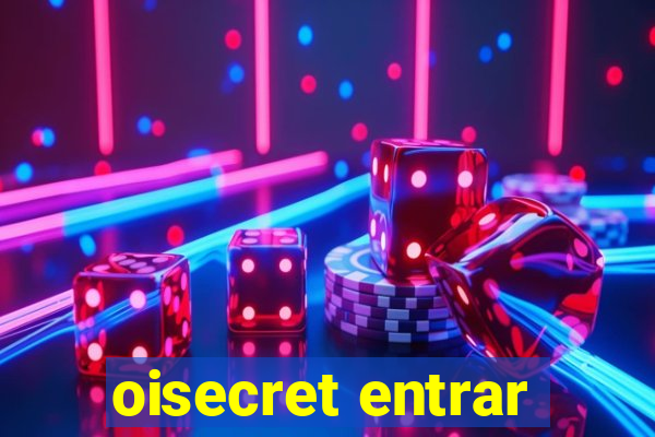 oisecret entrar