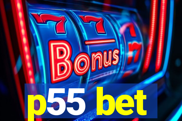 p55 bet