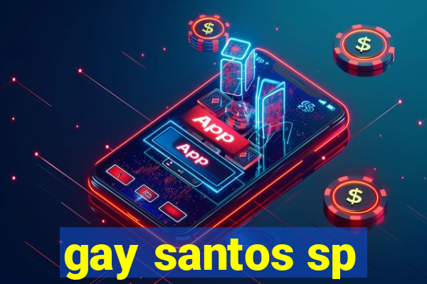 gay santos sp