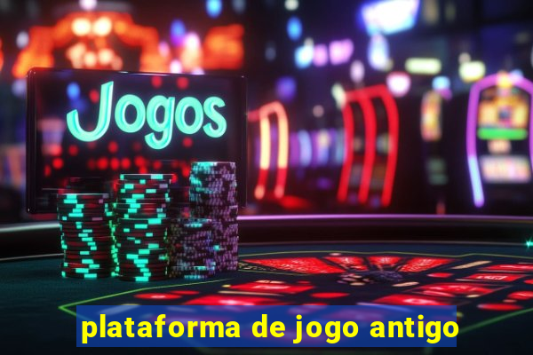 plataforma de jogo antigo