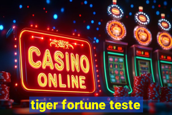 tiger fortune teste