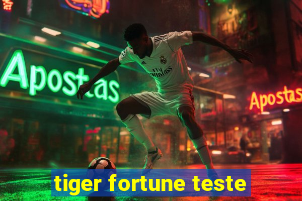 tiger fortune teste