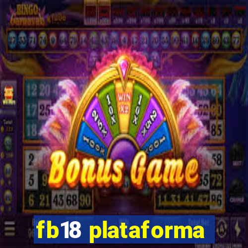 fb18 plataforma