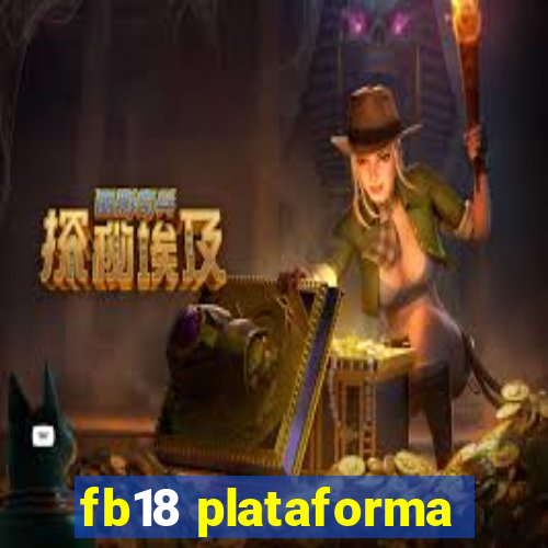 fb18 plataforma