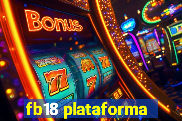 fb18 plataforma