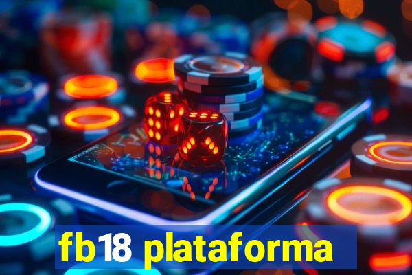 fb18 plataforma