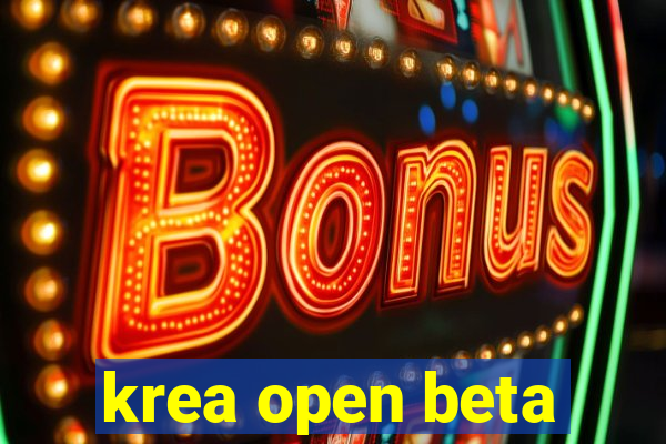 krea open beta