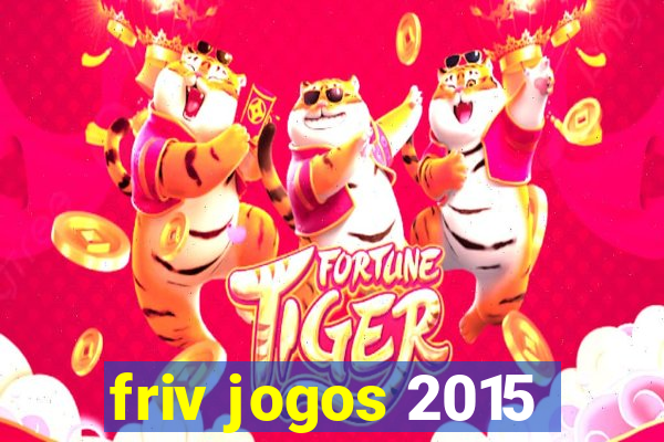 friv jogos 2015