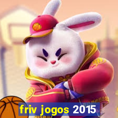 friv jogos 2015