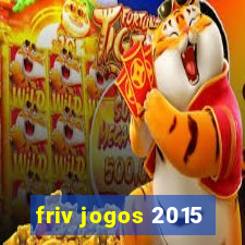 friv jogos 2015