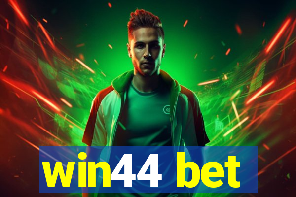 win44 bet