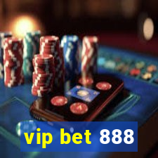 vip bet 888