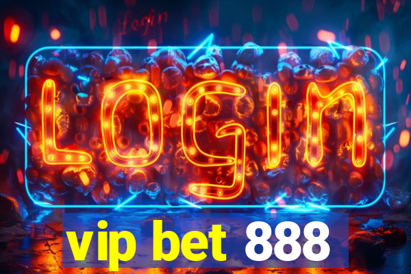 vip bet 888