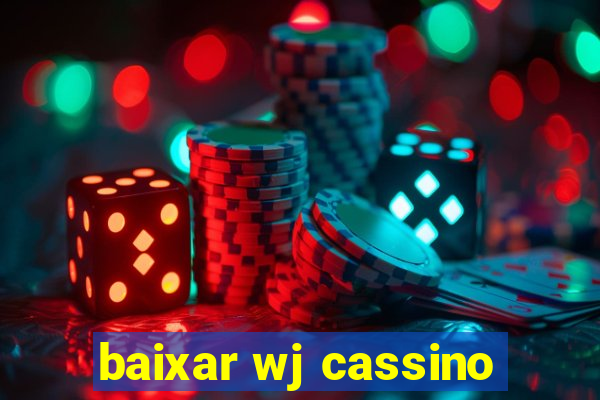 baixar wj cassino