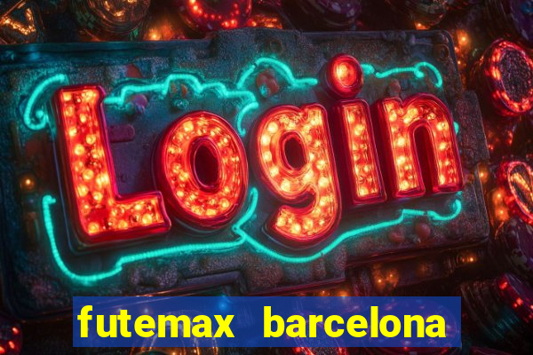 futemax barcelona ao vivo