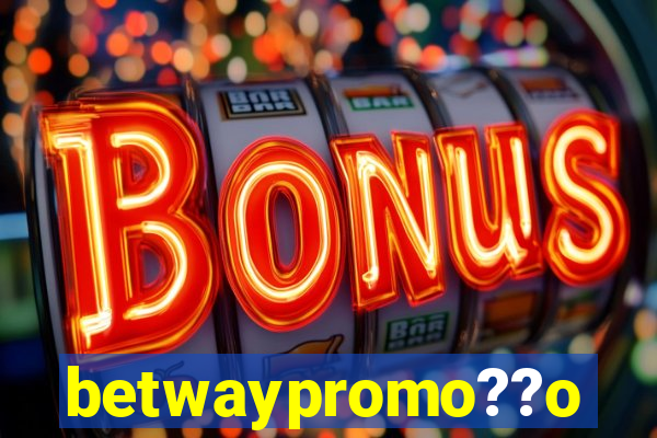 betwaypromo??o