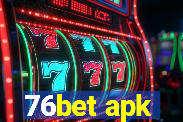 76bet apk