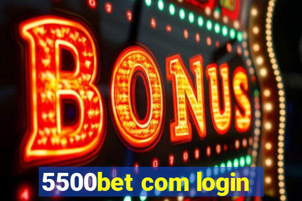 5500bet com login