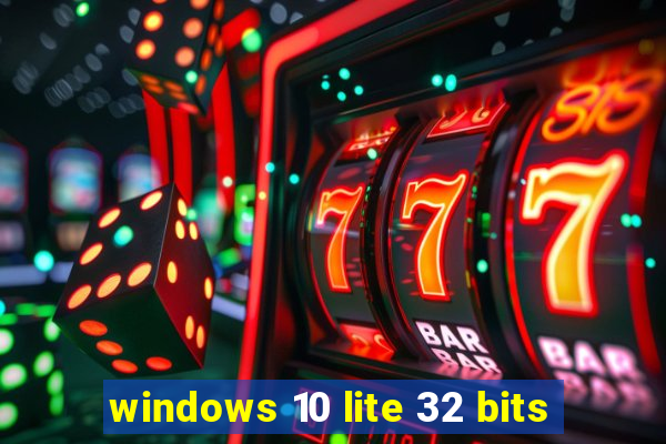 windows 10 lite 32 bits