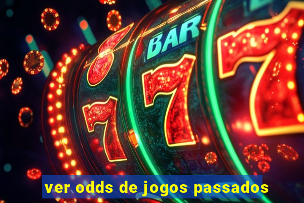 ver odds de jogos passados