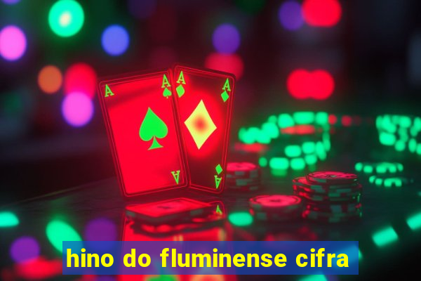 hino do fluminense cifra