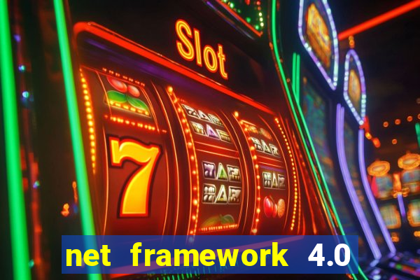 net framework 4.0 v 30319