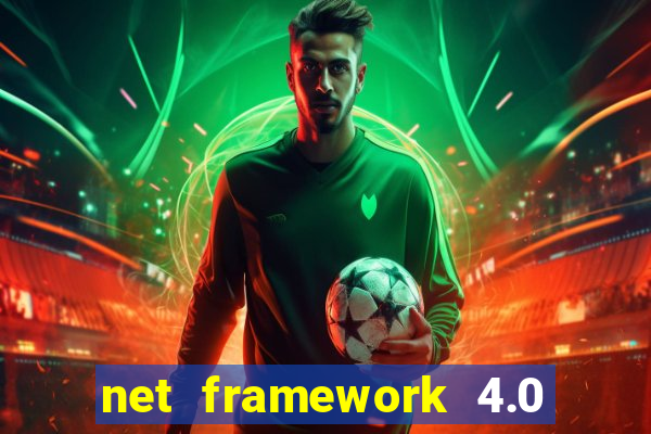 net framework 4.0 v 30319