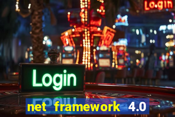 net framework 4.0 v 30319