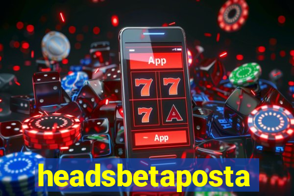 headsbetaposta