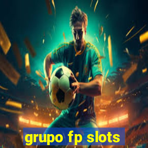 grupo fp slots