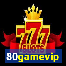 80gamevip