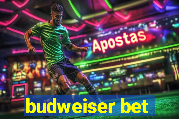 budweiser bet