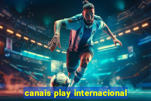 canais play internacional