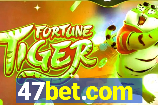 47bet.com