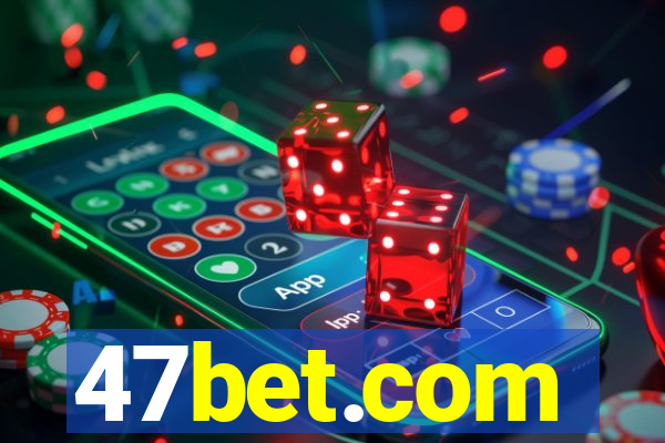 47bet.com