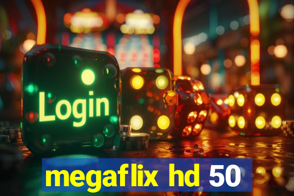 megaflix hd 50