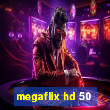 megaflix hd 50