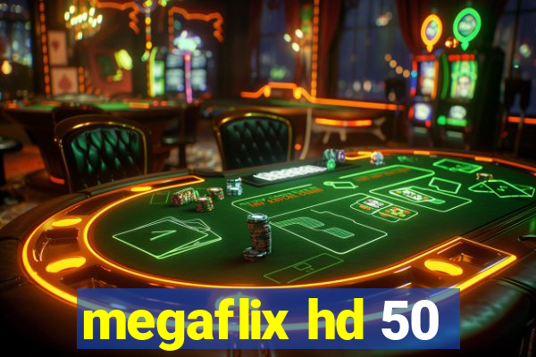 megaflix hd 50